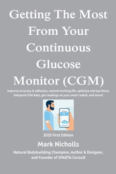 Paperback Getting The Most From Your Continuous Glucose Monitor (CGM) Book