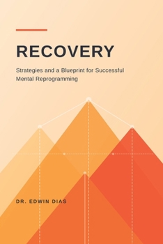Paperback Recovery: Strategies and a Blueprint for Successful mental Re-programming Book