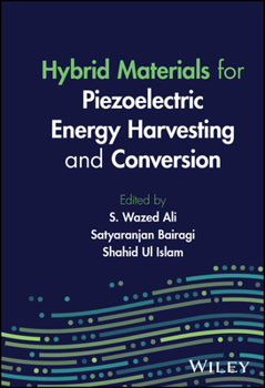 Hardcover Hybrid Materials for Piezoelectric Energy Harvesting and Conversion Book