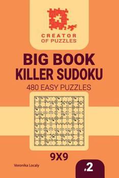 Paperback Creator of puzzles - Big Book Killer Sudoku 480 Easy Puzzles (Volume 2) Book