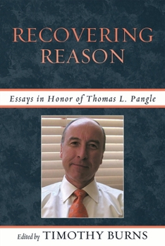 Paperback Recovering Reason: Essays in Honor of Thomas L. Pangle Book