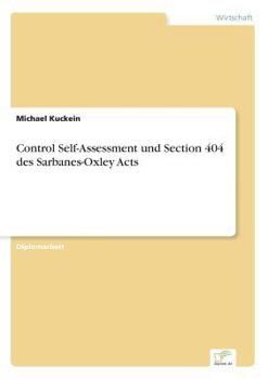 Paperback Control Self-Assessment und Section 404 des Sarbanes-Oxley Acts [German] Book