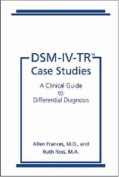 Paperback Dsm-IV-Tr(r) Case Studies: A Clinical Guide to Differential Diagnosis Book