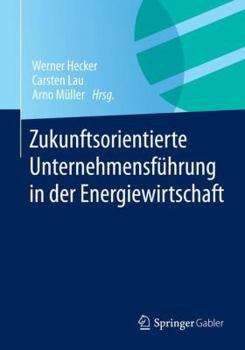 Paperback Zukunftsorientierte Unternehmenssteuerung in Der Energiewirtschaft [German] Book