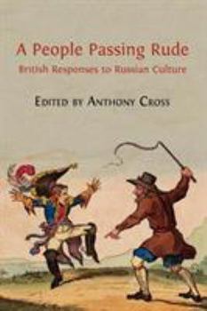 Paperback A People Passing Rude: British Responses to Russian Culture Book