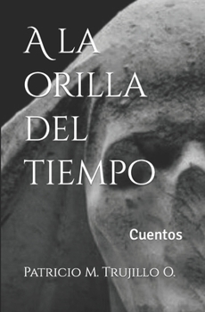 Paperback A la orilla del tiempo: Cuentos [Spanish] Book