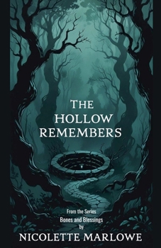 The Hollow Remembers (Bones and Blessings)