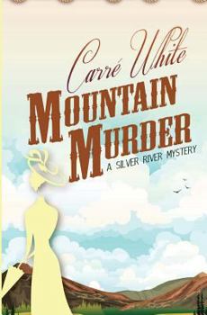 Mountain Murder - Book #2 of the Silver River Mystery