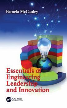 Hardcover Essentials of Engineering Leadership and Innovation Book