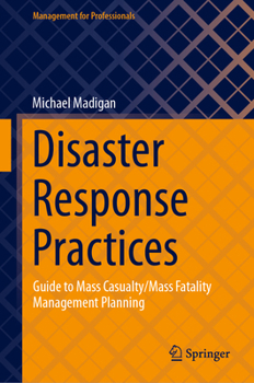 Hardcover Disaster Response Practices: Guide to Mass Casualty/Mass Fatality Management Planning Book