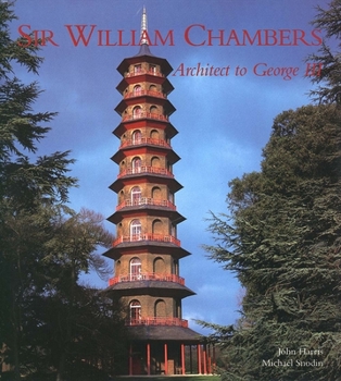 Hardcover Sir William Chambers: Architect to George III Book