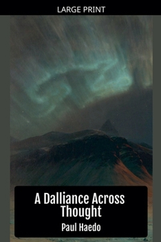 A Dalliance Across Thought (Standalone Religion, Philosophy, and Politics Books)