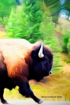 Bison Carnet de notes: Journal A5 ligné original de 119 pages- Une belle idée de cadeau pour les amoureux des animaux (French Edition)