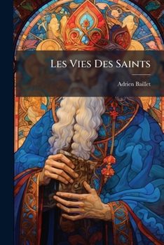 Paperback Les Vies Des Saints [French] Book