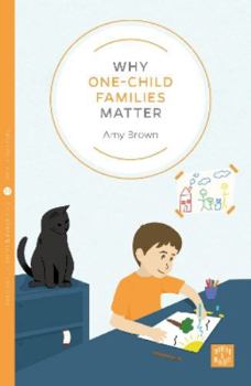 Paperback Why One-Child Families Matter Book