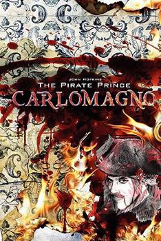 Paperback The Pirate Prince Carlomagno Book