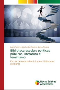 Paperback Biblioteca escolar: políticas públicas, literatura e feminismo [Portuguese] Book
