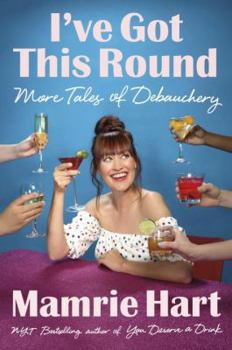 Hardcover I've Got This Round: More Tales of Debauchery Book