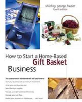 Paperback How to Start a Home-Based Gift Basket Business Book