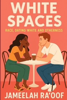 Paperback White Spaces: Race, Dating White and Otherness Book