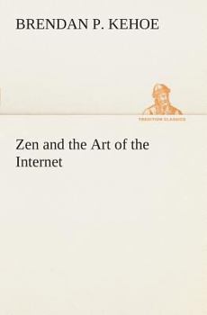 Paperback Zen and the Art of the Internet Book