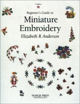 Paperback Beginner's Guide to Miniature Embroidery Book