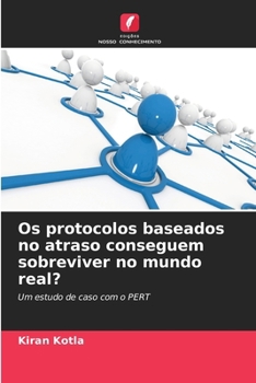 Os protocolos baseados no atraso conseguem sobreviver no mundo real? (Portuguese Edition)