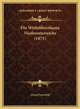 Hardcover Die Wirbelthierfauna Niederosterreichs (1871) [German] Book