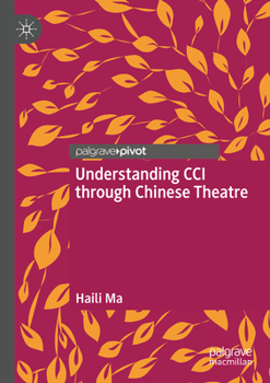 Paperback Understanding CCI Through Chinese Theatre Book