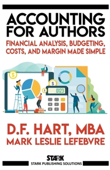 Paperback Accounting for Authors: Financial Analysis, Budgeting, Costs, and Margin Made Simple Book