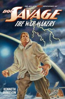 The War Makers - Book #11 of the All-New Wild Adventures of Doc Savage