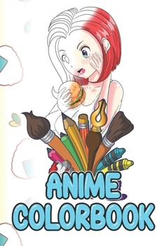 Paperback Anime Colorbook: Coloring book / Anime merchandise / To color yourself / For adults / Hentai, Ahegao and Kawaii / Learn to draw and col Book