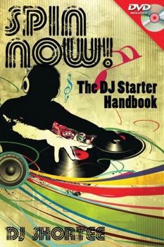Paperback Spin Now!: The DJ Starter Handbook [With DVD ROM] Book