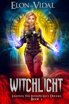 Witchlight Lightkey: The Intrepid Lucy Duceaul Book 1 - Book #1 of the Lightkey: The Intrepid Lucy Duceaul