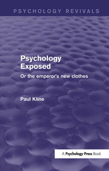 Paperback Psychology Exposed (Psychology Revivals): Or the Emperor's New Clothes Book