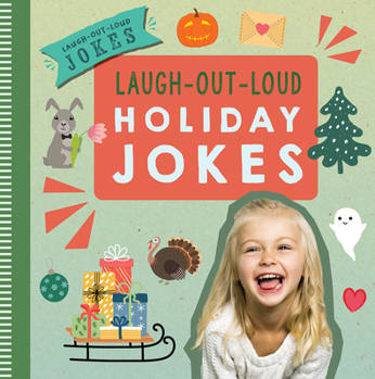 Laugh-Out-Loud Holiday Jokes (Laugh-Out-Loud Jokes)