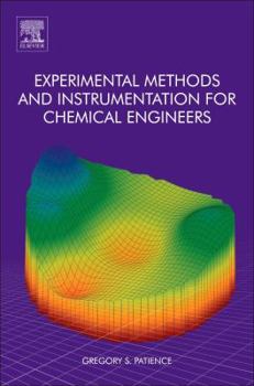 Hardcover Experimental Methods and Instrumentation for Chemical Engineers Book
