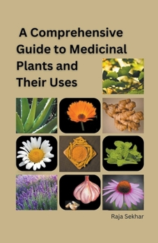 Paperback A Comprehensive Guide to Medicinal Plants and Their Uses Book