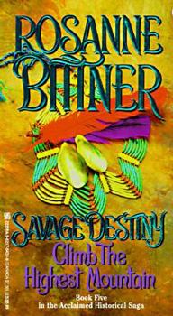 Climb the Highest Mountain - Book #5 of the Savage Destiny