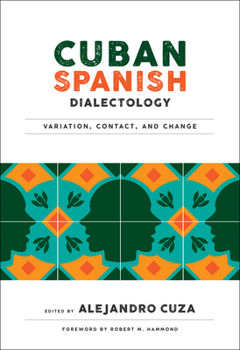 Paperback Cuban Spanish Dialectology: Variation, Contact, and Change Book