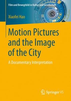 Paperback Motion Pictures and the Image of the City: A Documentary Interpretation Book