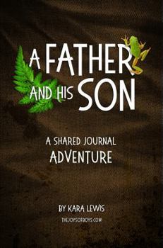 Paperback A Father and His Son: A Shared Journal Adventure Book