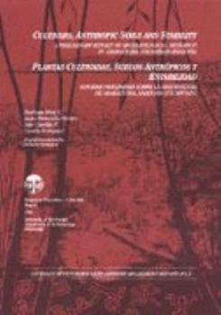 Cultivars, Anthropic Soils and Stability: A Preliminary Report of Archaeological Research in Araracuara, Colombian Amazonia/Plantas Cultivadas, Suelo (University ... Latin American Archaeology Reports
