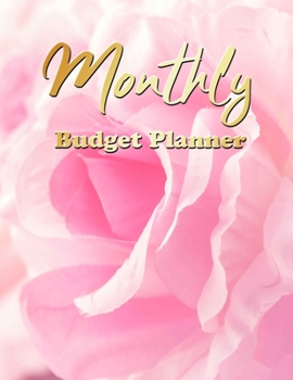 Monthly Budget Planner: Finance Monthly & Weekly Budget Planner Expense Tracker Bill Organizer Journal Notebook, Budget Planning. Watercolor Pink Rose Flower Cover