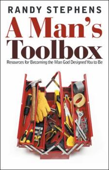 Paperback A Man's Toolbox: Resources for Becoming the Man God Designed You to Be Book