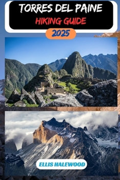 Paperback Torres del Paine Hiking Guide 2025 Book