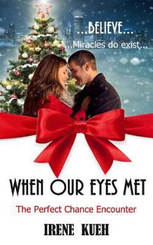 Paperback When Our Eyes Met: (The Perfect Chance Encounter) Book