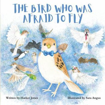 The Bird Who Was Afraid to Fly