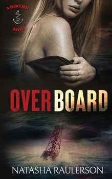 Overboard (A Crow's Nest Novel) - Book #2 of the Crow's Nest