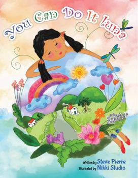 Paperback You Can Do it Luna: The magic in the power of belief. Book